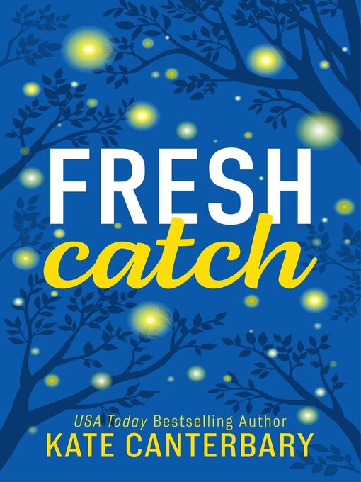 Title details for Fresh Catch by Kate Canterbary - Wait list